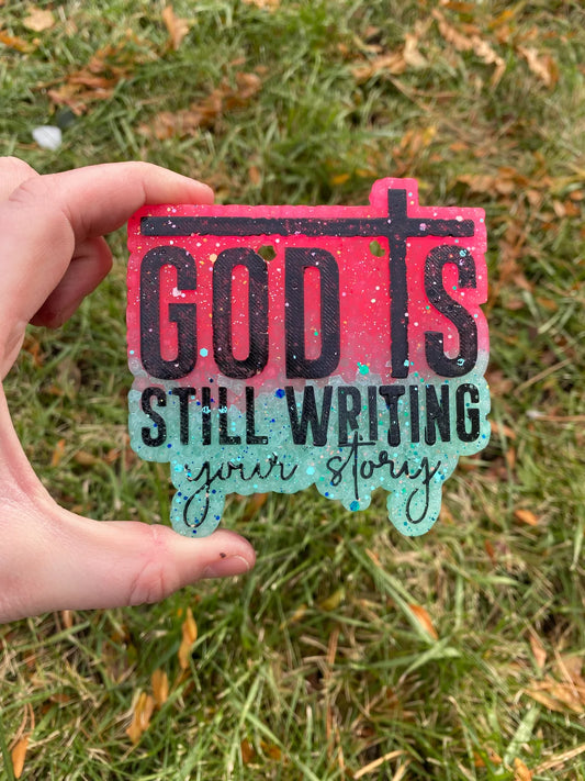 GOD IS STILL WRITING YOUR STORY