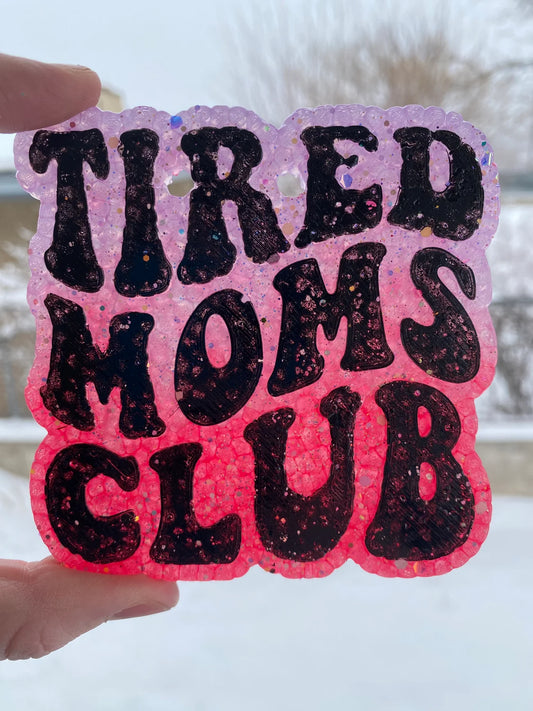 TIRED MOMS CLUB